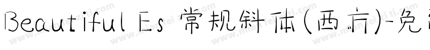 Beautiful Es 常规斜体(西方)字体转换